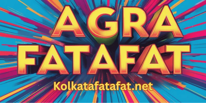 agra fatafat
