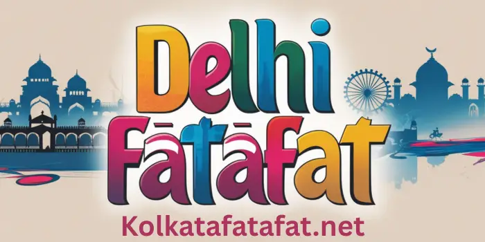 Delhi fatafat